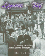 Legacies of the Turf: A Century of Great Thoroughbred Breeders V2