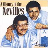 Legacy: A History of the Nevilles - The Neville Brothers