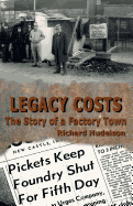 Legacy Costs: The Story of a Factory Town,