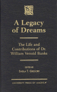 Legacy of Dreams: The Life and Contributions of Dr. William Venoid Banks