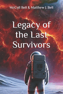 Legacy of the Last Survivors