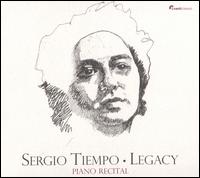 Legacy: Piano Recital - Sergio Tiempo (piano)