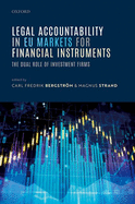 Legal Accountability in EU Markets for Financial Instruments: The Dual Role of Investment Firms