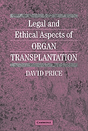 Legal and Ethical Aspects of Organ Transplantation