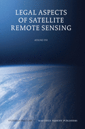 Legal Aspects of Satellite Remote Sensing
