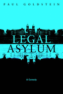 Legal Asylum: A Comedy