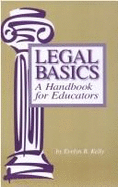 Legal Basics: A Handbook for Educators - Kelly, Evelyn B