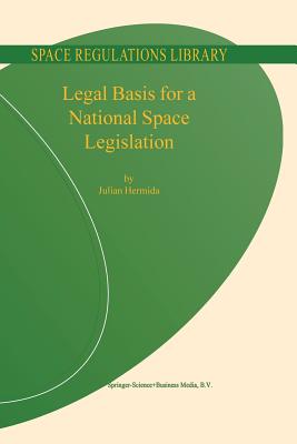Legal Basis for a National Space Legislation - Hermida, Julian