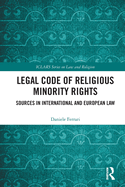 Legal Code of Religious Minority Rights: Sources in International and European Law