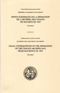 Legal consequences of the separation of the Chagos Archipelago from Mauritius in 1965: Vol. 1