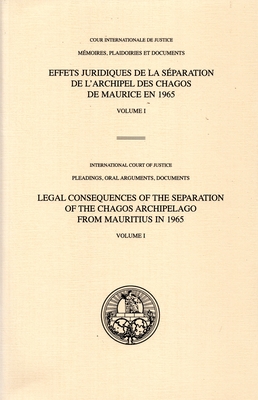 Legal consequences of the separation of the Chagos Archipelago from Mauritius in 1965: Vol. 2 - International Court of Justice