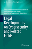 Legal Developments on Cybersecurity and Related Fields