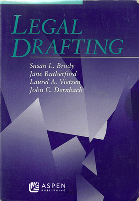 Legal Drafting - Rutherford, Jane, and Vietzen, Laurel A, and Brody, Susan
