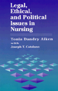 Legal, Ethical, and Political Issues in Nursing