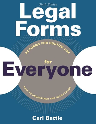 Legal Forms for Everyone: Leases, Home Sales, Avoiding Probate, Living Wills, Trusts, Divorce, Copyrights, and Much More - Battle, Carl W