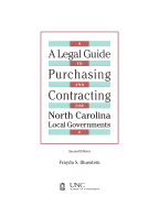 Legal Guide to Purchasing and Contracting for North Carolina Local Governments: 2004 Edition & 2007 Supplement