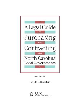 Legal Guide to Purchasing and Contracting for North Carolina Local Governments: 2004 Edition & 2007 Supplement - Bluestein, Frayda S