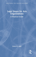 Legal Issues for Arts Organizations: A Practical Guide