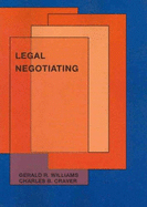 Legal Negotiating 1st Edition Williams & Craver