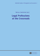 Legal Professions at the Crossroads - Jemielniak, Dariusz (Editor)