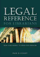 Legal Reference for Librarians: How and Where to Find the Answers