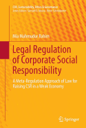 Legal Regulation of Corporate Social Responsibility: A Meta-Regulation Approach of Law for Raising Csr in a Weak Economy