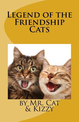 Legend of the Friendship Cats: A Story about Love - Browder, Sue Ellen (Introduction by), and Browder, Walter