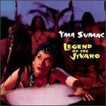Legend of the Jivaro - Yma Sumac