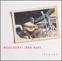 Legend - Mississippi John Hurt