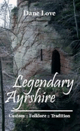 Legendary Ayrshire: Custom Folklore Tradition - Love, Dane