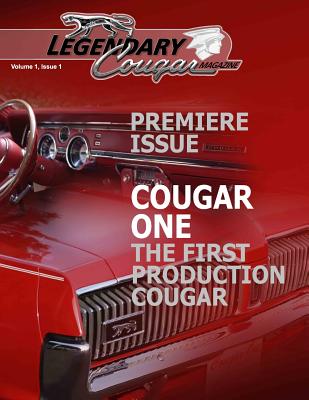 Legendary Cougar Magazine Volume 1 Issue 1: Premiere Issue - Basore, Bill (Editor), and Truesdell, Richard
