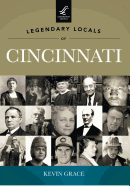 Legendary Locals of Cincinnati, Ohio