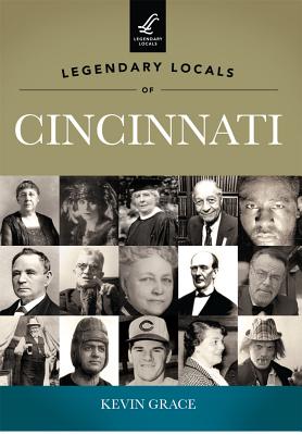 Legendary Locals of Cincinnati, Ohio - Grace, Kevin