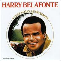 Legendary Performer - Harry Belafonte