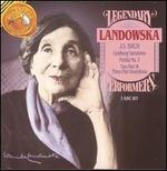 Legendary Performers: Landowska - Wanda Landowska (harpsichord)