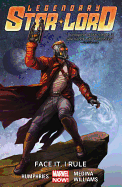 Legendary Star-Lord, Volume 1: Face It, I Rule