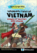 Legendary Tales of Vietnam: Stories of Bravery and Valour