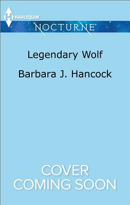 Legendary Wolf - Hancock, Barbara J
