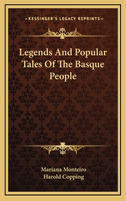 Legends and Popular Tales of the Basque People - Monteiro, Mariana