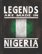 Legends Are Made In Nigeria: Customized Gift for Nigerian Coworker Undated Planner Daily Weekly Monthly Calendar Organizer Journal