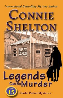 Legends Can Be Murder: Charlie Parker Mystery #15 - Shelton, Connie