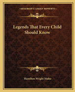 Legends That Every Child Should Know