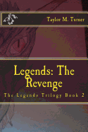 Legends: The Revenge: The Legends Trilogy Book 2