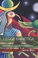 Legge Ermetica: Le Sette Leggi della Saggezza.