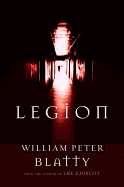 Legion: A Novel from the Author of the Exorcist