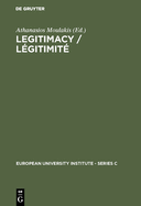 Legitimacy / Lgitimit: Proceedings of the Conference Held in Florence, June 3 and 4, 1982 / Actes Du Colloque de Florence, Juin, 3 Et 4, 1982