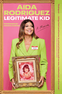 Legitimate Kid: A Memoir