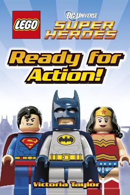 Lego DC Super Heroes Ready for Action! - Taylor, Victoria, Mbc