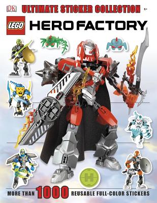 Lego Hero Factory: Ultimate Sticker Collection - Saunders, Catherine, and Sharma, Garima (Editor)