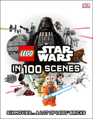 Lego Star Wars in 100 Scenes: 6 Movies . . . a Lot of Lego(r) Bricks - DK
